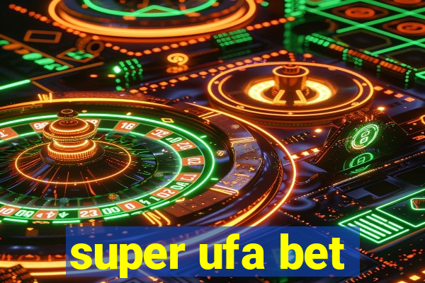 super ufa bet
